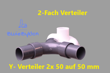 2-Fach Y Verteiler/Abzweig 50 auf 2x 50mm mit Kappe für Zyklonabscheider