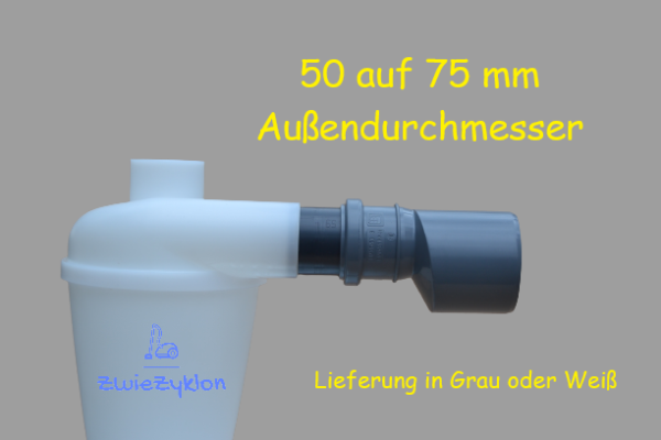 50 auf 75 mm Reduzierung (AußenØ) Grau Adapter für Zyklonabscheider
